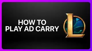 How To Play AD Carry in League of Legends 2025! Tutorial