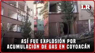 MOMENTO de EXPLOSI&Oacute;N en Coyoac&aacute;n por ACUMULACI&Oacute;N de Gas