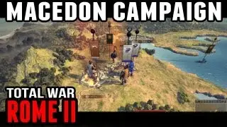 Total War: Rome II - Macedon Campaign (Part 1)