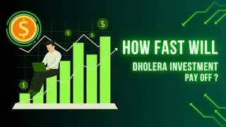 FASTEST Return on Investment Dholera Has to Offer