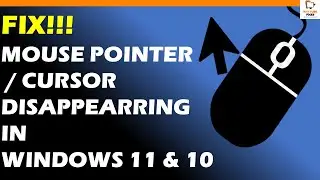 FIX!!! Mouse Pointer or Cursor Disappears on Windows 11 & 10 or Surface Device