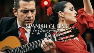 Non-Stop Spanish Guitar Music & Flamenco Fusion Soundtracks (Top Mix Vol. Collection)