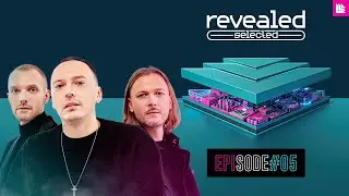 Revealed Selected 005 - Swanky Tunes, Axiver and Clef & Canberra