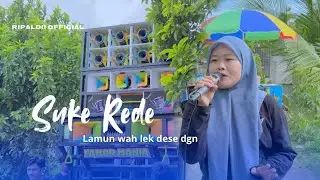 Lagu Sasak SUKE REDE |~ Famor Mania ~| Suara Khas Rohana Fmg