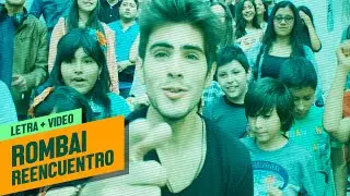 Rombai - Reencuentro (Letra + Video Oficial)