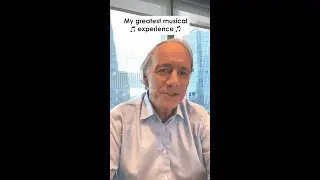 My greatest musical experience