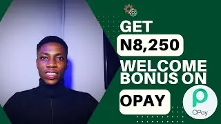 Get N8,250 Bonus on Opay app || Opay review || Make Money Online on Opay app