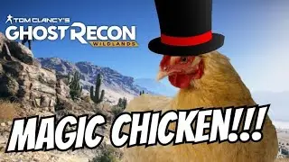 MAGIC CHICKEN!!! | Ghost recon wildlands: funny moments