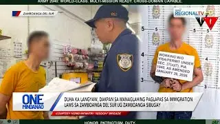 Duha ka langyaw, dakpan sa managlahing paglapas sa immigration laws | One Mindanao