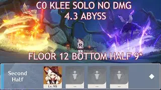 C0 Klee Solo NO DMG Second Half 9* Floor 12 | 4.3 Genshin Impact Spiral Abyss