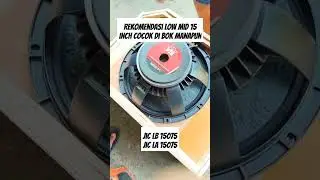 Rekomendasi speaker 15 inch buat low mid. #rekomendasi #komponensound #speakerlowmid #jicspeaker