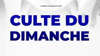 CULTE DU DIMANCHE/26/10/2025/07h/Rev Joseph-Calvin TSESSIDE