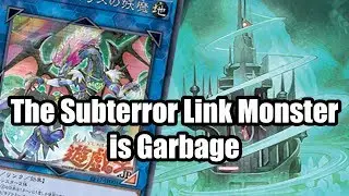 The Subterror Link Monster is Garbage