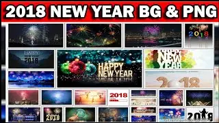 2018 New Year Backgrounds &  Png For Editing || Happy New year 2018 Editing Backgrounds one Click