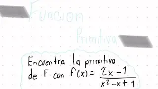 1.7 FUNCI&Oacute;N PRIMITIVA