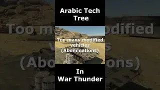 It's time for an Arabic tech tree in War Thunder || تيك ترى عربية فى وار ثاندر