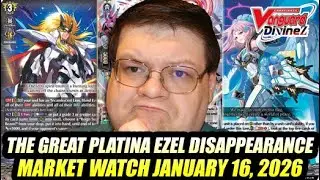 The Great Platina Ezel Disappearance! Cardfight Vanguard Market Watch January 15, 2026
