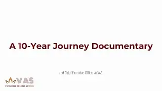Vietnamese American Services 10-Year Journey Documentary