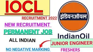 IOCL NEW RECRUITMENT 2022 IS OUT || PERMANENT JOB || JUNIOR ENGINEER || SALARY :- 78,000 /PM