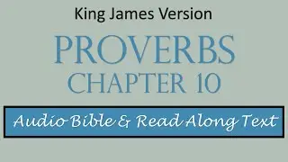 Proverbs 10 | KJV DRAMATIZED AUDIO BIBLE WITH TEXT