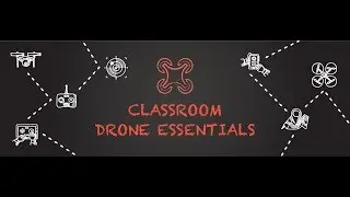 Classroom Drone Essentials