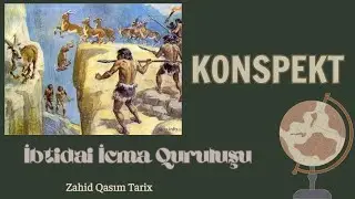 İbtidai İcma quruluşu - Qısa Konspekt