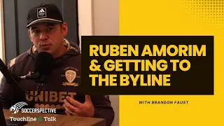 Ruben Amorim | Getting to the Byline