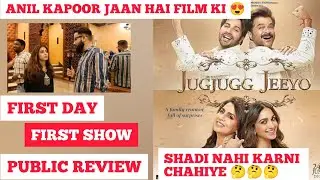 JUGJUGG JEEYO Public Review || First day First show || Varun Dhawan || Anil Kapoor || Neetu Kapoor