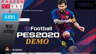 PES 2020 DEMO I RX 580 +i5 3570S I Ultra Settings 1080P