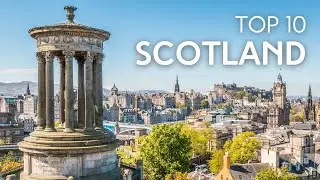 Top 10 Places to Visit in Scotland