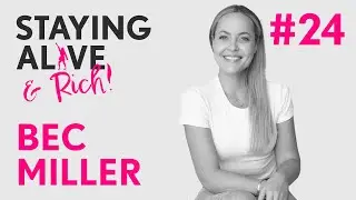 Uncover the Secrets of Bec Miller's 3 Week Body Reset  - Staying Alive & Rich Podcast #24