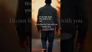 If you feel alone, this verse is for you
