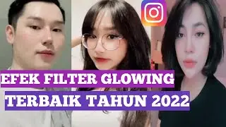 The Best Glowing Filter Effects On Instagram In 2022