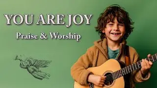 You Are Joy - Amick Cutler | Worship Song | Lyrics (Inspiring Video)