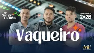 Mistura Pegada LANÇAMENTO 2026 - Vaqueiro 