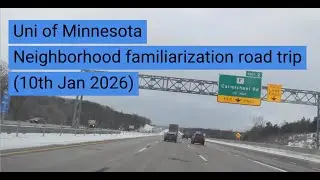 Uni of Minnesota (Minneapolis) Neighborhood Familiarization Road Trip
