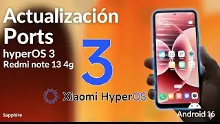 🔴 ¡NUEVA ACTUALIZACIÓN! Ports HyperOS 3 en Redmi Note 13 4G | ¿Vale la pena instalarlo 😱 !