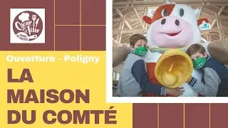 🧀🐮 POLIGNY : ON A INAUGURÉ LA NOUVELLE MAISON DU COMTÉ 🐮🧀