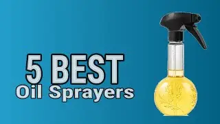 5 Best Oil Sprayers