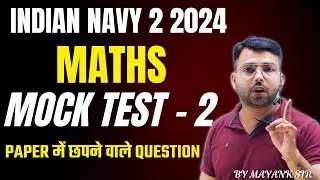 Navy 2 2024 Maths | Navy Maths Mock Test - 2 | Navy SSR  Maths Class by Mayank sir
