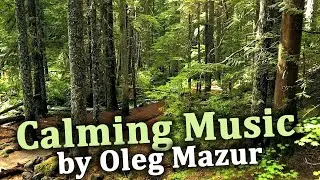 Calming Music - Relaxing & Stress Relief Instrumental Music Track - by Oleg Mazur