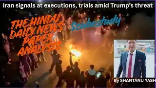 Iran Executes Protesters? | Trump Threat & Iran Judiciary | The Hindu Explained