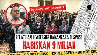Pelatihan Leadership Danantara di Swiss Habiskan 9 Miliar. Inilah Perhitungannya | Ep. 2528