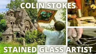 A Film About Colin Stokes the Creator of Colin's Barn The Hobbit House | How To Make Stained Glass