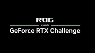 ROG GeForce RTX Challenge - Trailer FR