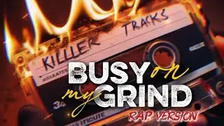 Busy On My Grind | Killer Tracks Album | Official Music | Prod. Jaxy | Ultimate hip hop hub