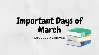 Important Days of March || Success Achiever ||