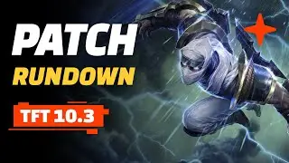 Обзор патча 10.3 &mdash; Teamfight Tactics