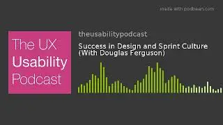 Success in Design and Sprint Culture (With Douglas Ferguson)