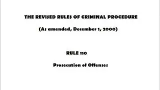 The Revised Rules of Criminal Procedure - Rule 110 Prosecution of Offense